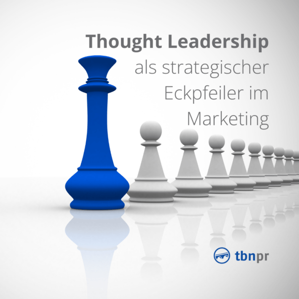 Thought Leadership: Der Marketing-Gamechanger