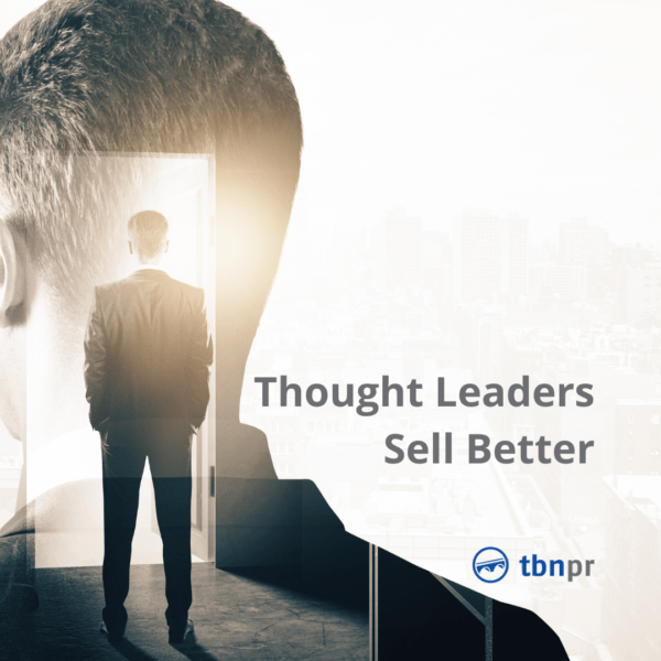 Thought Leadership: Thought Leaders Sell Better